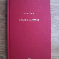 Cella Serghi - Cartea Mironei (2010, editie cartonata)