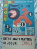 Intre Matematica si Jocuri - Gh. Paun, Albatros 1986, Matematica recreativa, Carte in romana, 206 pagini
