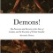 Demons!: The Possession and Exorcism of the Nuns of Loudun, and the Execution of Urbain Grandier