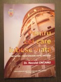 PENTRU CEI CARE IUBESC VIATA - INITIATIVE, RESPONSABILITATE - NECULAI ONTANU