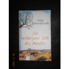 ANTJE BABENDERERDE - DIE VERBORGENE SEITE DES MONDES