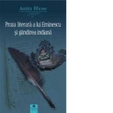 Proza literara a lui Eminescu si gandirea indiana - Amita Bhose