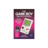 The Game Boy Encyclopedia: Every Game Released for the Nintendo Game Boy and Game Boy Color