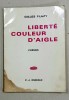 Liberte couleur d`aigle de Gilles Plazy - Paris, 1969*Dedicatie