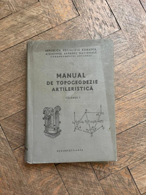 Manual de topogeodezie artileristica volumul I foto