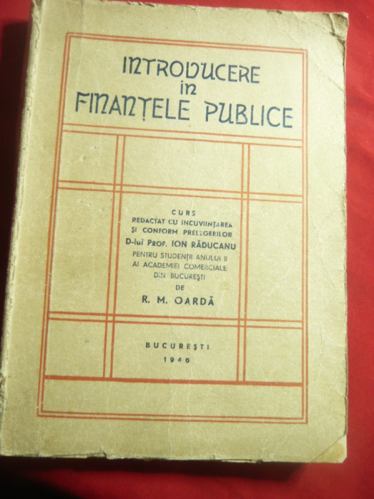 I.Raducanu si RM Oarda - Introducere in Finantele Publice -1946 Prima Ed , 255p