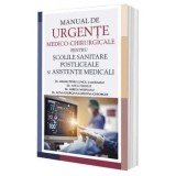 Manual de Urgente Medico-Chirurgicale pentru scolile sanitare postliceale si asistenti medicali/Mihail Petru Lungu