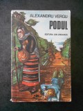 ALEXANDRU VERGU - PODUL