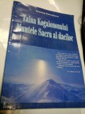 TAINA KOGAIONONULUI MUNTELE SACRU AL DACILOR - CRISTINA PANCULESCU