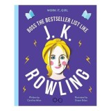 Work It, Girl: J. K. Rowling