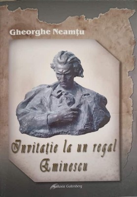 INVITATIE LA UN REGAL EMINESCU-GHEORGHE NEAMTU-179594 foto