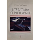 Mircea Anghelescu - Literatura si biografie (Editia: 2005)