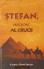 Stefan, un soldat al crucii - Florence Morse Kingsley, Carte crestina, editura Little Lamb, 2012, 276 pagini