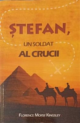 STEFAN, UN SOLDAT AL CRUCII-FLORENCE MORSE KINGSLEY-252970 foto