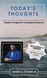 Today&#039;s Thoughts: Positive Thoughts for a Stressful Existence