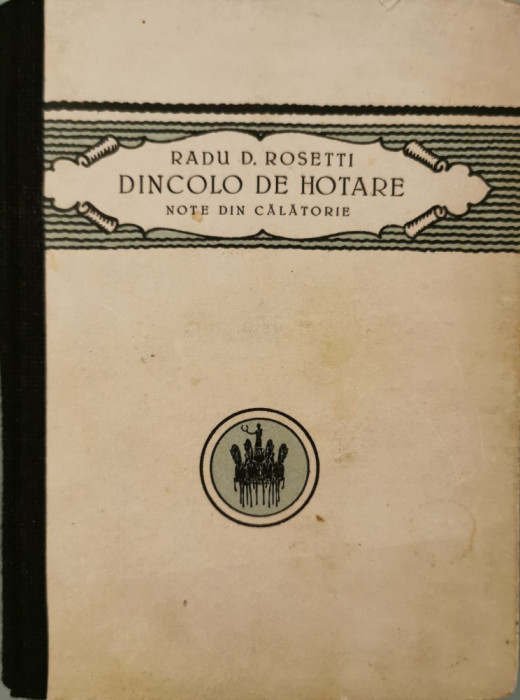 Dincolo de hotare: note din calatorie - Radu D. Rosetti