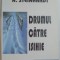 Drumul catre isihie : inedite / N. Steinhardt