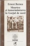 Ernest Bernea - Moartea si inmormantarea in Gorjul de nord