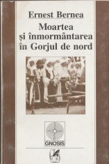 Ernest Bernea - Moartea si inmormantarea in Gorjul de nord