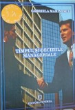 Timpul si Deciziile Manageriale - Gabriela Marinescu, Junimea 1998, Economie, Afaceri, Management, Carte, Romana