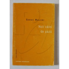 NOII CAINI DE PAZA de SERGE HALIMI , 1999