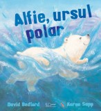 Cumpara ieftin Alfie, Ursul Polar, David Bedford - Editura Univers Enciclopedic