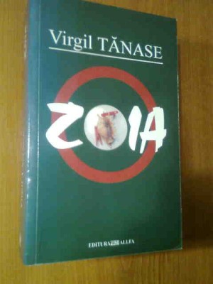 Virgil Tanase - Zoia (Editura Allfa, 2003) foto