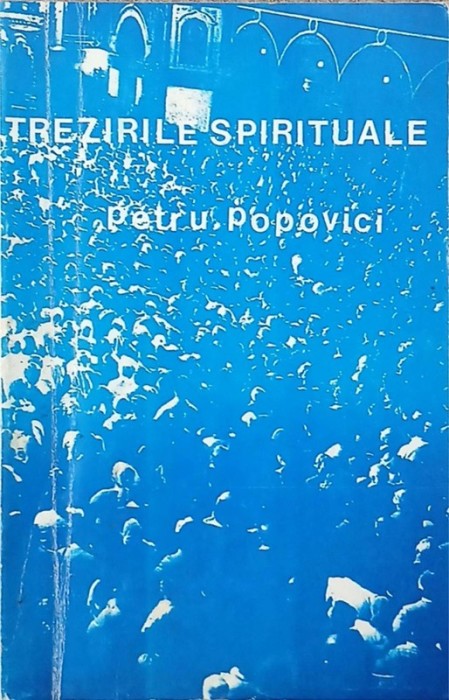 Trezirile spirituale - Petru Popovici