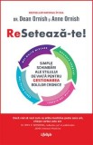 Reseteaza-te! - Dean Ornish, Anne Ornish