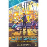 City Spies 3. - A Tiltott v&aacute;ros - James Ponti