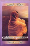 CALDURA SPERANTEI. INVATA SA TE IERTI-LUULE VIILMA-344159