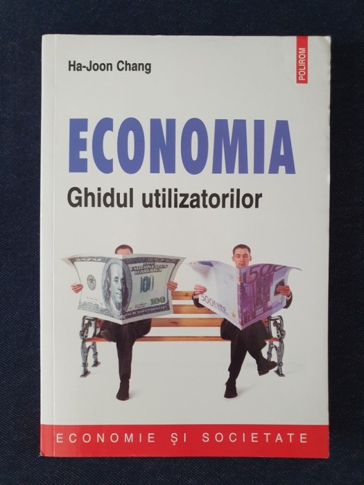 Economia. Ghidul utilizatorilor &ndash; Ha‑Joon Chang