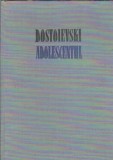 Adolescentul de Dostoievski, roman clasic cartonat, Editura Univers, editie 1960, 605 pagini