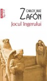 Jocul ingerului (Top 10+)/Carlos Ruiz Zafon, Polirom