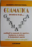Gramatica pentru toti... - Georgeta Cristian-Foghel - Carte Critica literara