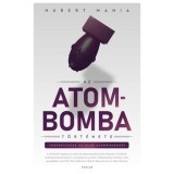 Az atombomba t&ouml;rt&eacute;nete - Hubert Mania