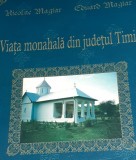 VIATA MONAHALA DIN JUDETUL TIMIS BANAT