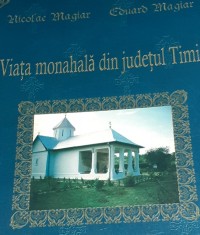 VIATA MONAHALA DIN JUDETUL TIMIS BANAT