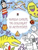 Cumpara ieftin Marea carte de colorat si activitati/***