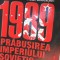 1989 PRBUSIREA IMPERIULUI SOVIETIC