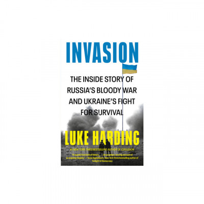 Invasion: The Inside Story of Russia&amp;#039;s Bloody War and Ukraine&amp;#039;s Fight for Survival foto