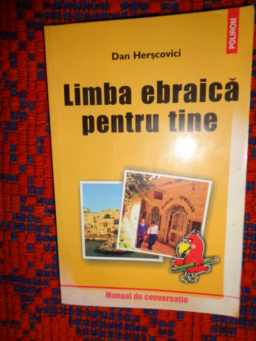 Limba ebraica pentru tine - Dan Herscovici 309 pagini