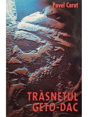 Pavel Corut - Trasnetul Geto-Dac (Editia: 2000) foto