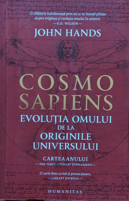 Cosmo Sapiens Evolutia Omului De La Originile Universului - John Hands ,561542 foto