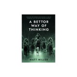 A Bettor Way of Thinking: How Risk and Reward Have Shaped My View of Gambling, Life, and Movie Theater Popcorn