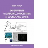 Experimente cu Arduino, Processing si Soundcard Scope - Mihai Todica