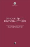 Dificultati cu filosofia istoriei | Odo Marquard, Tact