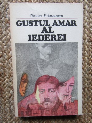 Gustul amar al iederei de Niculae Franculescu foto