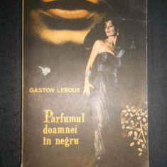 Gaston Leroux - Parfumul doamnei in negru