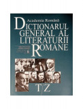Cumpara ieftin Dicționarul general al literaturii rom&acirc;ne. T-Z (Vol. VIII) - Hardcover - Academia Rom&acirc;nă - Fundația Națională pentru Știință și Artă